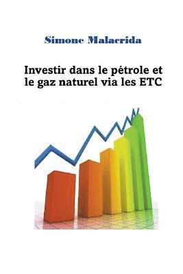 Investir dans le petrole et le gaz naturel via les ETC 1