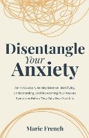 bokomslag Disentangle Your Anxiety