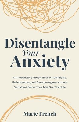 Disentangle Your Anxiety 1