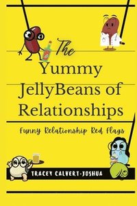 bokomslag The Yummy Jellybeans of Relationships