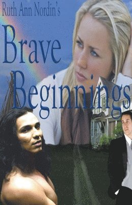 Ruth Ann Nordin - Brave Beginnings, Häftad