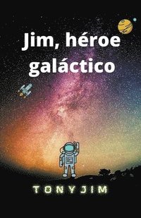 bokomslag Jim, heroe galactico