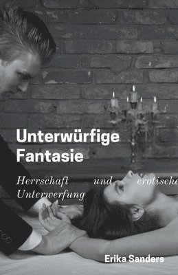 Erika Sanders - Unterwürfige Fantasie, Häftad