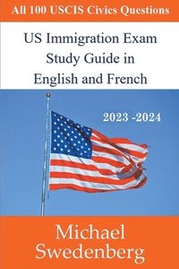 bokomslag US Immigration Exam Study Guide in English and French