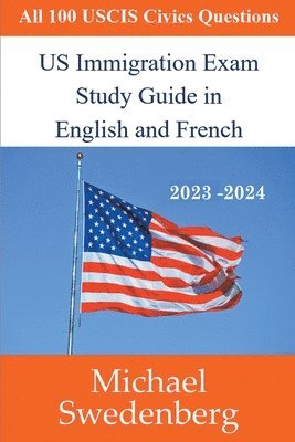 US Immigration Exam Study Guide in English and French 1