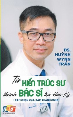 bokomslag T&#7915; Ki&#7871;n Trc S&#432; Thnh Bc S&#297; T&#7841;i Hoa K&#7923;