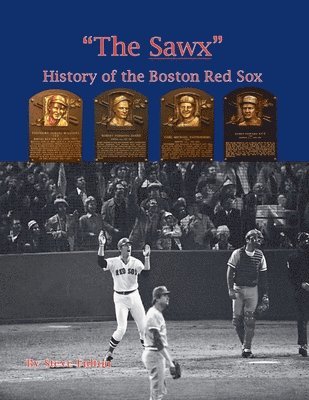 bokomslag "The Sawx" History of the Boston Red Sox