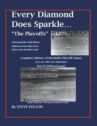 bokomslag Every Diamond Does Sparkle - &quot;The Playoffs&quot; {Part II 2000-present}