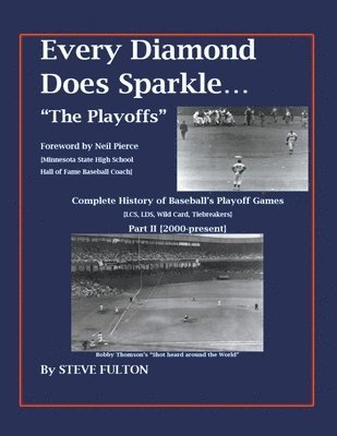 Steve Fulton - Every Diamond Does Sparkle - "The Playoffs" {Part II 2000-present}, Häftad