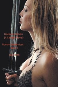 bokomslag Gladiatrix Nobilis (A Catfight Novel)