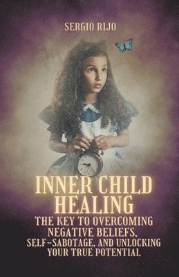 Sergio Rijo, SERGIO RIJO - Inner Child Healing, Häftad