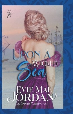 Evie Mae Jordan - Upon a Wicked Sea, Häftad