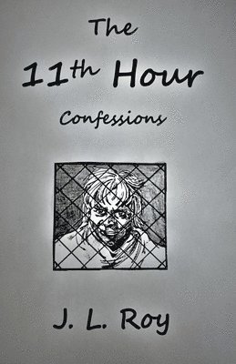 bokomslag The 11th Hour Confessions