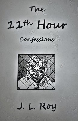 11th Hour Confessions