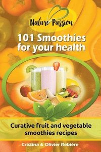 bokomslag 101 Smoothies for Your Health