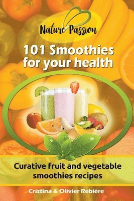 101 Smoothies for Your Health 1