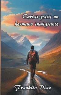 bokomslag Cartas Para Un Hermano Inmigrante