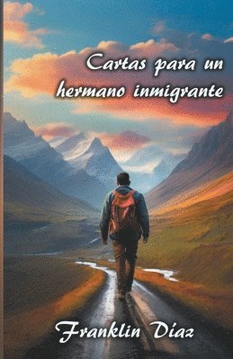 Cartas Para Un Hermano Inmigrante 1