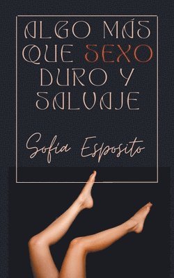 bokomslag Algo ms que Sexo Duro y Salvaje