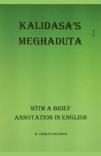 bokomslag Kalidasa's Meghadhuta (With a Brief Annotation in English)