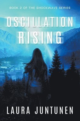 Laura Juntunen - Oscillation Rising, Häftad