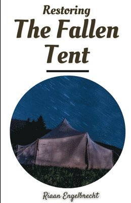 bokomslag Restoring the Fallen Tent