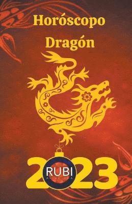 Horoscopo Dragon 2023 1