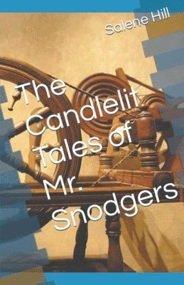 bokomslag The Candelit Tales of Mr. Snodgers