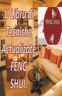 bokomslag U Libru di Tecniche Actualizate Feng Shui.