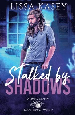 Stalked by Shadows 1