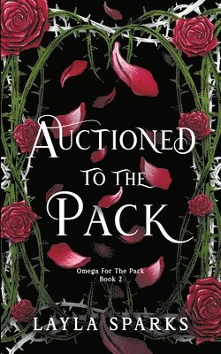 Layla Sparks - Auctioned to The Pack, Häftad