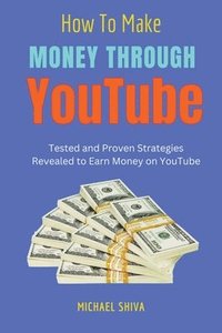 bokomslag How To Make Money Through Youtube