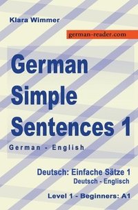 bokomslag German Simple Sentences 1, German/English, Level 1 - Beginners