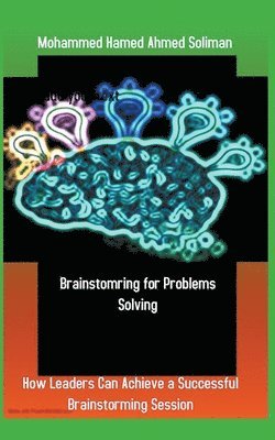 Mohammed Hamed Ahmed Soliman - Brainstorming for Problems Solving, Häftad