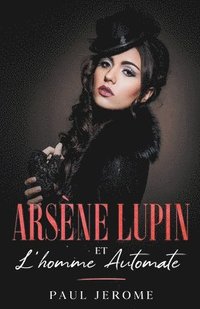 bokomslag Arsène Lupin et l'homme automate