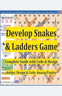 bokomslag Develop Snakes & Ladders Game Complete Guide with Code & Design
