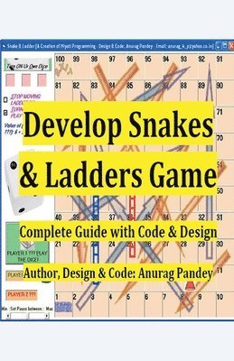 bokomslag Develop Snakes & Ladders Game Complete Guide with Code & Design