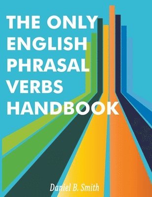 bokomslag Only English Phrasal Verbs Handbook