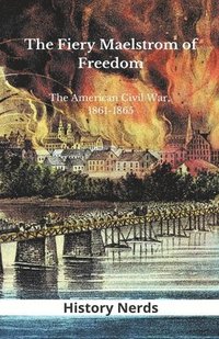 bokomslag The Fiery Maelstrom of Freedom
