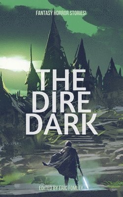 Eric Fomley - Dire Dark, Häftad