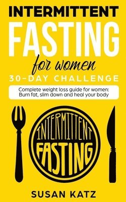 bokomslag Intermittent Fasting for Women 30-Day Challenge