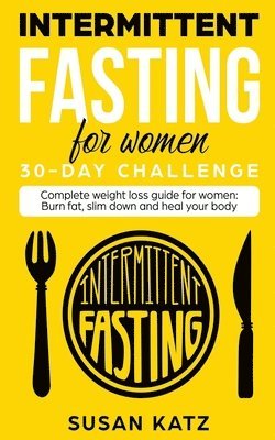 Intermittent Fasting for Women 30-Day Challenge 1
