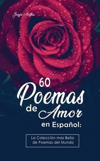 bokomslag 60 Poemas de Amor en Español