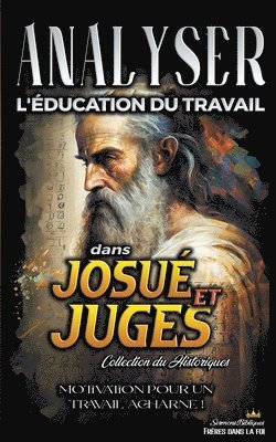 Analiser L'ducation du Travail dans Josu et Juges 1