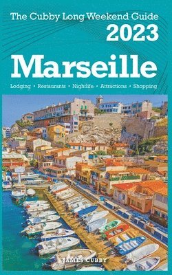 bokomslag Marseille - The Cubby 2023 Long Weekend Guide