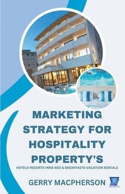 Marketing Strategy for Hospitality Property's 1