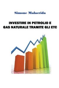 bokomslag Investire in petrolio e gas naturale tramite gli ETC