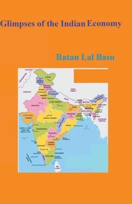 Ratan Lal Basu - Glimpses of the Indian Economy, Häftad