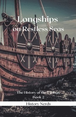 Longships on Restless Seas