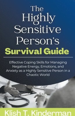 bokomslag The Highly Sensitive Person's Survival Guide